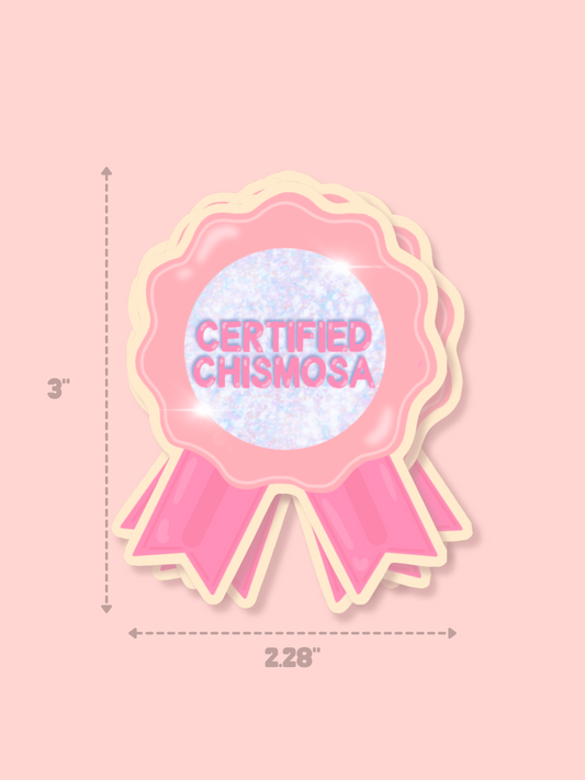 Certified Chismosa Sticker