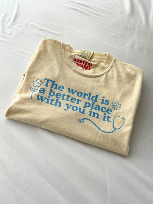 The World is a Better Place T-Shirt