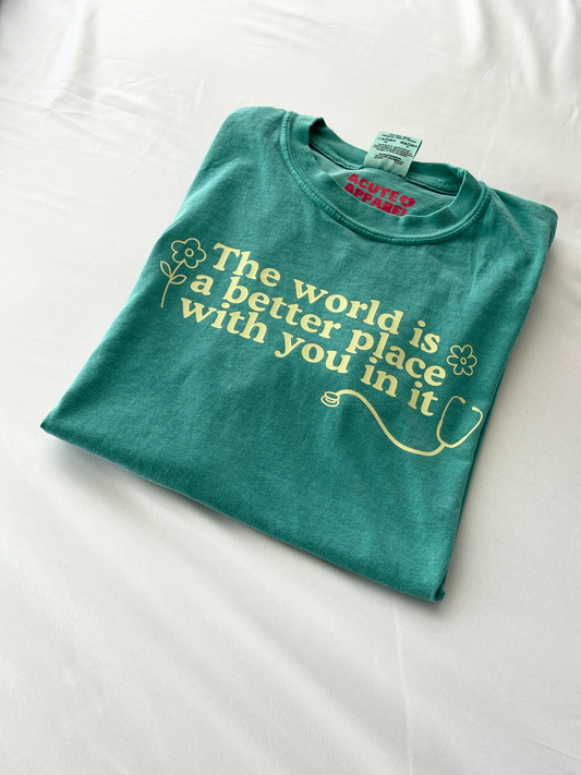 The World is a Better Place T-Shirt