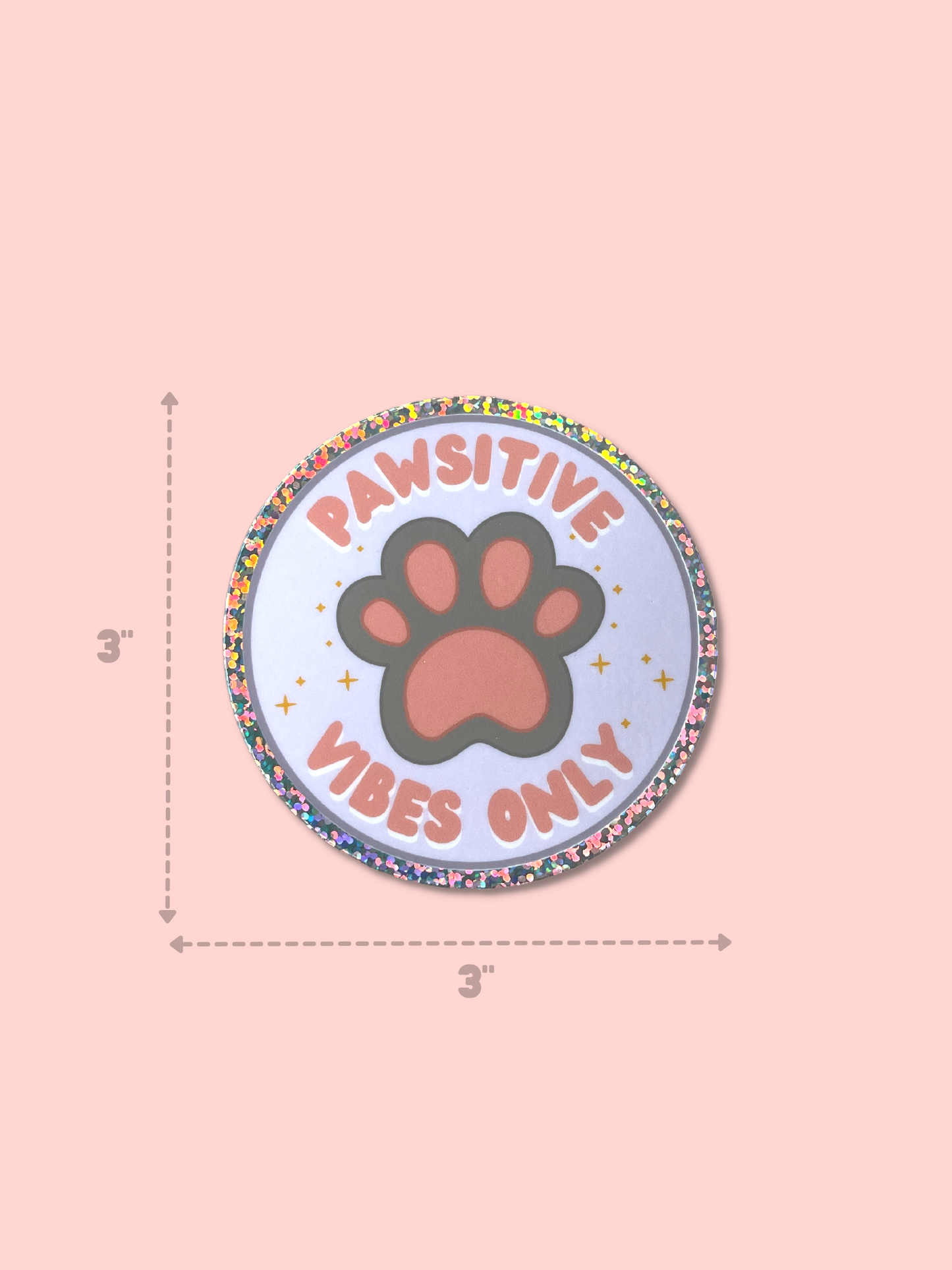 Pawsitive Vibes Only Sticker