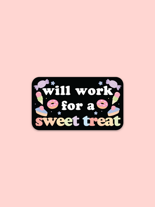 Work for Sweet Treat Sticker