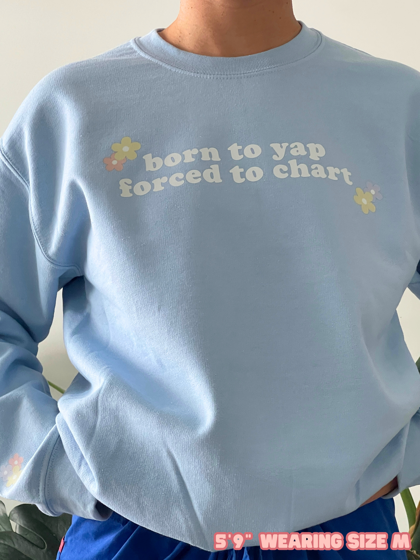 Born to Yap Crewneck