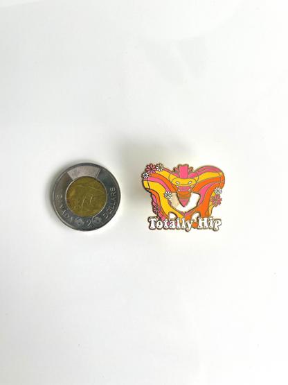 Totally Hip Enamel Pin